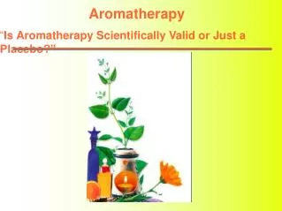 What is Aromatherapy?