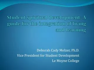Student spiritual development: A guide for the integration of living and learning