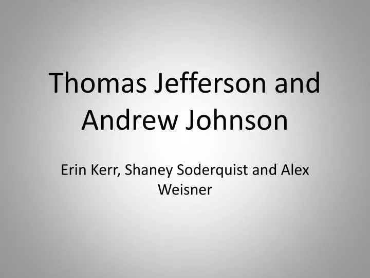 thomas jefferson and andrew johnson