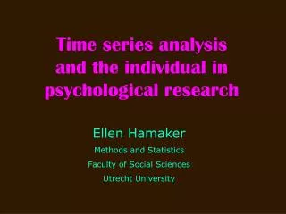 Time series analysis and the individual in psychological research