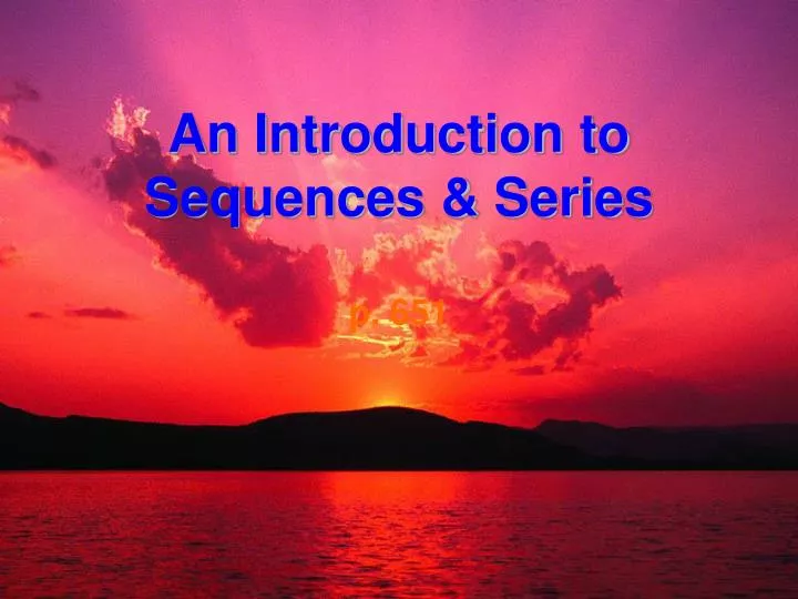 an introduction to sequences series