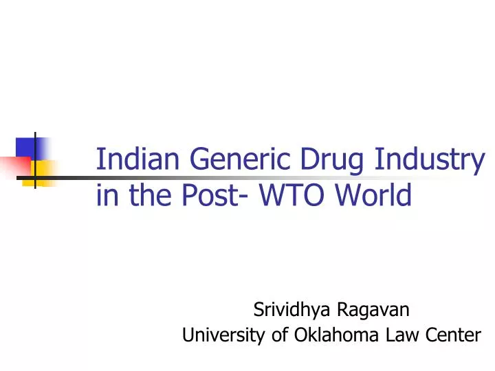 indian generic drug industry in the post wto world