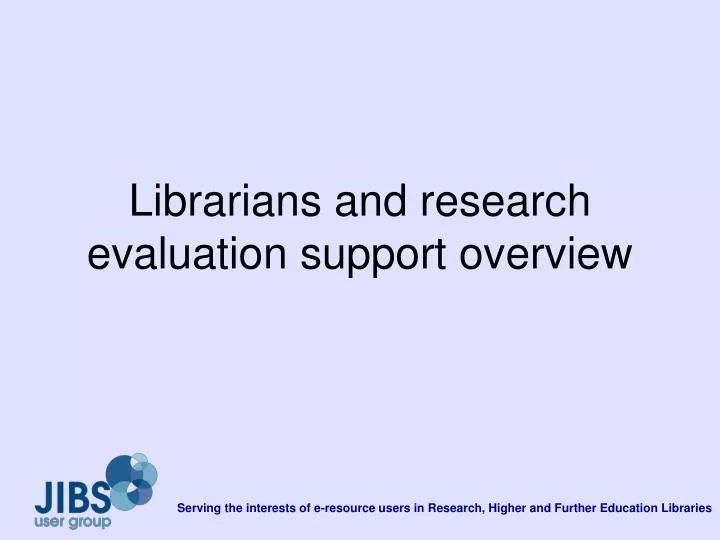 librarians and research evaluation support overview