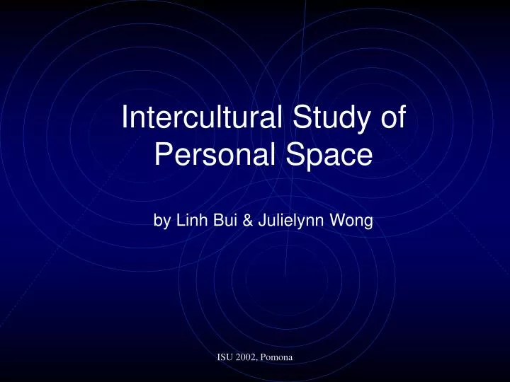 intercultural study of personal space by linh bui julielynn wong