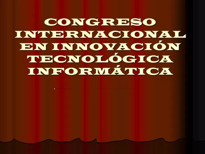 congreso internacional en innovaci n tecnol gica inform tica