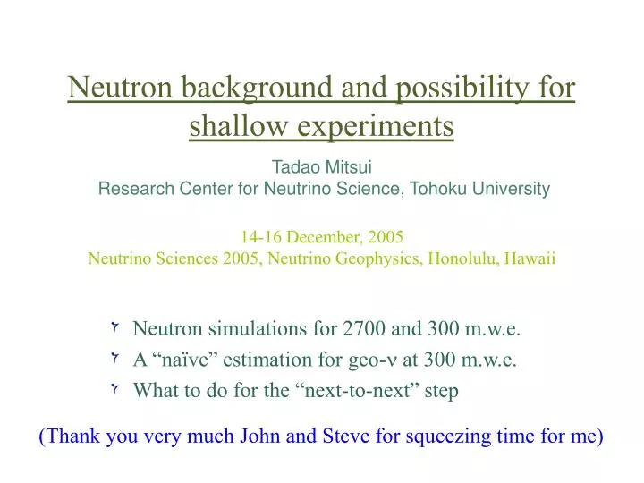 neutron background and possibility for shallow experiments