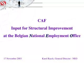 CAF Input for S tructural I mprovement at the Belgian N ational E mployment O ffice