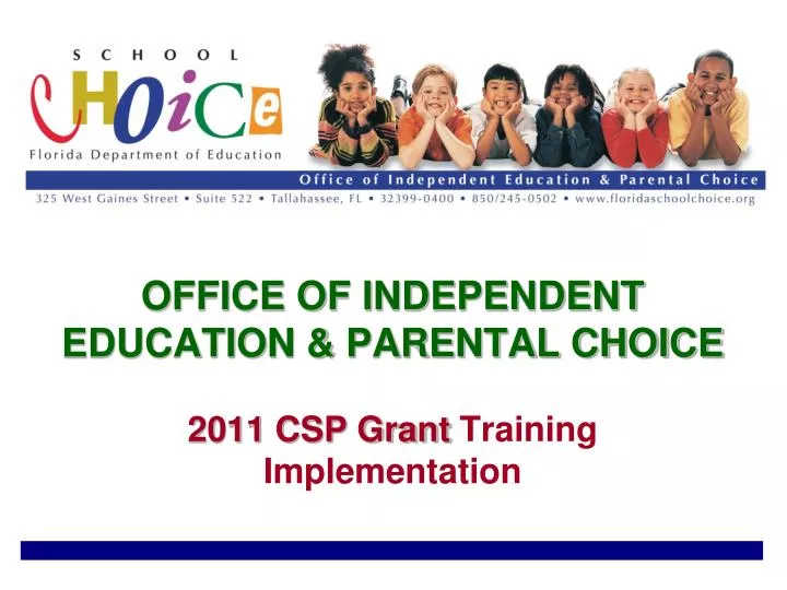 office of independent education parental choice 2011 csp grant training implementation