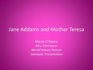 Jane Addams and Mother Teresa