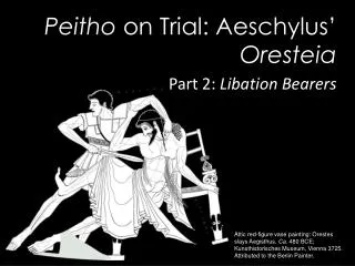 Peitho on Trial: Aeschylus’ Oresteia