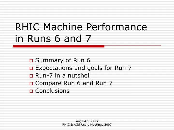 rhic machine performance in runs 6 and 7