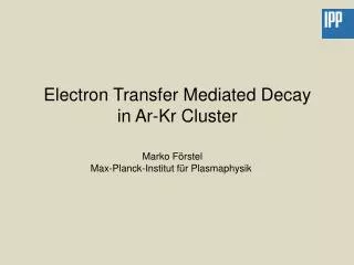 Marko Förstel Max-Planck-Institut für Plasmaphysik