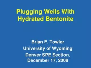 Plugging Wells With Hydrated Bentonite