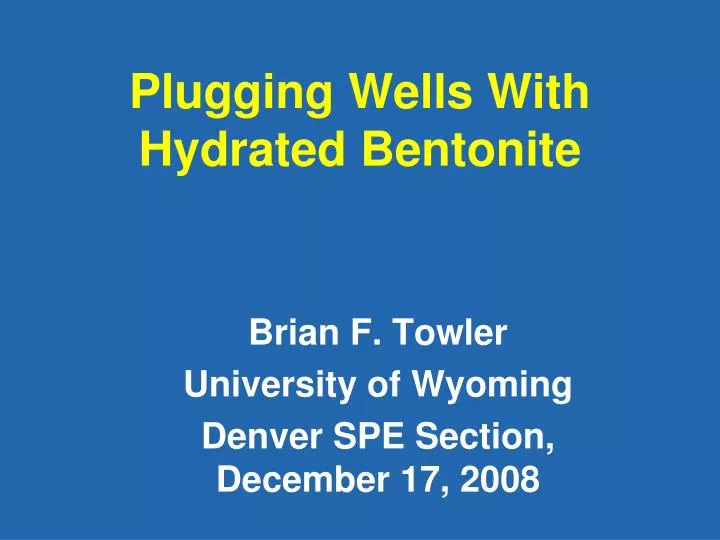 plugging wells with hydrated bentonite