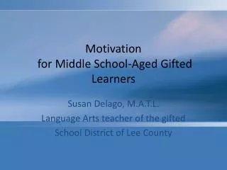 Motivation for Middle School-Aged Gifted Learners