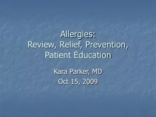 Allergies: Review, Relief, Prevention, Patient Education