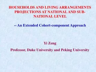 HOUSEHOLDS AND LIVING ARRANGEMENTS PROJECTIONS AT NATIONAL AND SUB-NATIONAL LEVEL -- An Extended Cohort-component Appro
