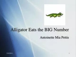 Alligator Eats the BIG Number