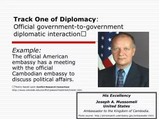 Track One of Diplomacy : Official government-to-government diplomatic interaction