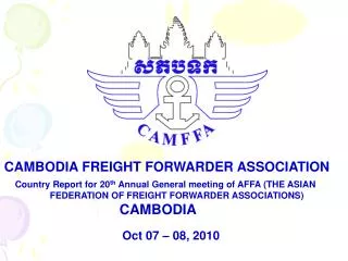 Country Report for 20 th Annual General meeting of AFFA (THE ASIAN 	FEDERATION OF FREIGHT FORWARDER ASSOCIATIONS)
