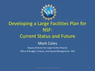 Developing a Large Facilities Plan for NSF: Current Status and Future