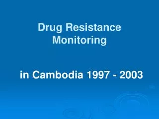 Drug Resistance Monitoring