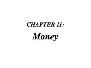 CHAPTER 11: Money