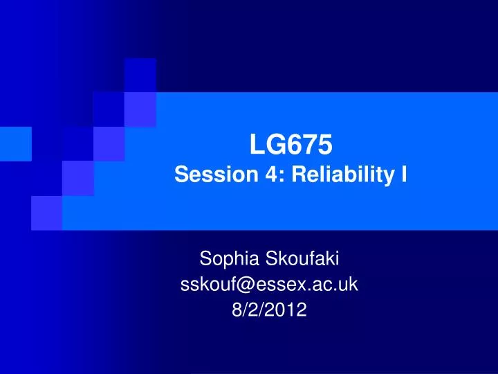 lg675 session 4 reliability i