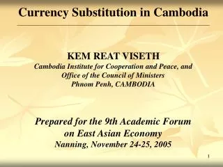 Currency Substitution in Cambodia _____________________________________________________________________ KEM REAT VISETH