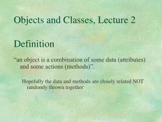 Objects and Classes, Lecture 2 Definition