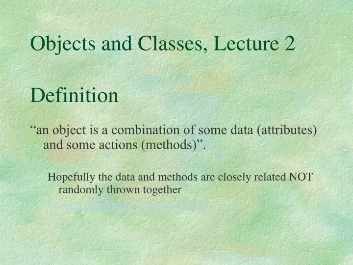 objects and classes lecture 2 definition