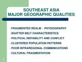 SOUTHEAST ASIA MAJOR GEOGRAPHIC QUALITIES
