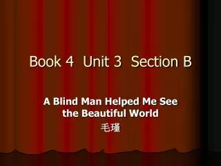 Book 4 Unit 3 Section B