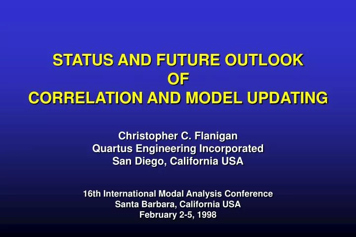 status and future outlook of correlation and model updating
