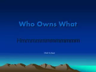 Who Owns What