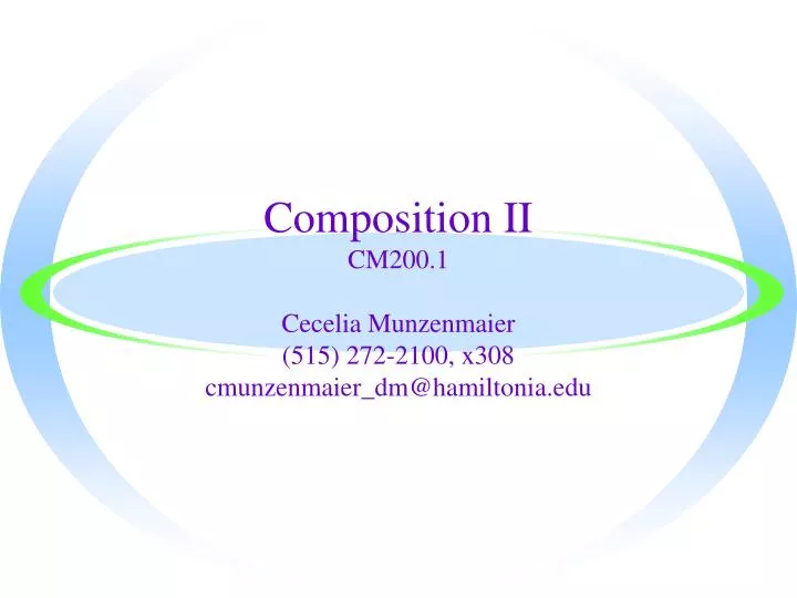 composition ii cm200 1 cecelia munzenmaier 515 272 2100 x308 cmunzenmaier dm@hamiltonia edu
