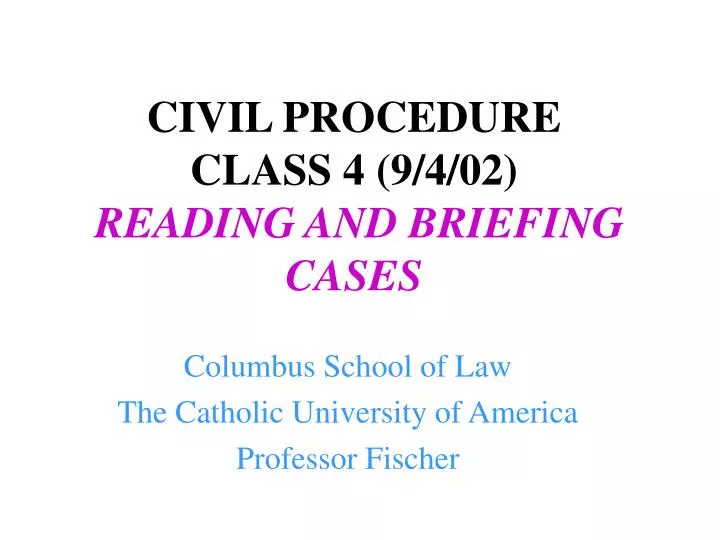 civil procedure class 4 9 4 02 reading and briefing cases
