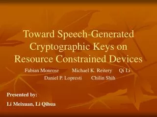 Toward Speech-Generated Cryptographic Keys on Resource Constrained Devices