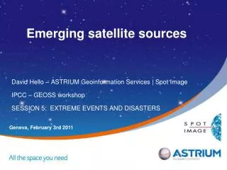 Emerging satellite sources