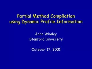 Partial Method Compilation using Dynamic Profile Information