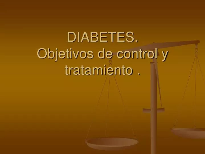 diabetes objetivos de control y tratamiento