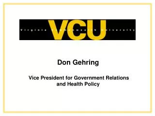 Don Gehring Vice President for Government Relations and Health Policy