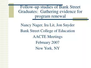 Follow-up studies of Bank Street Graduates: Gathering evidence for program renewal