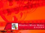 Windows Movie Maker - slide 1