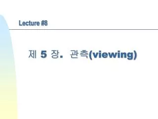 lecture 8
