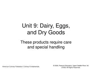 Unit 9: Dairy, Eggs, and Dry Goods