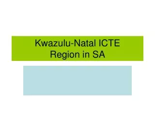 Kwazulu-Natal ICTE Region in SA