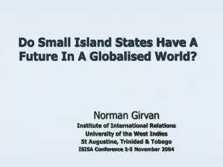 Do Small Island States Have A Future In A Globalised World?