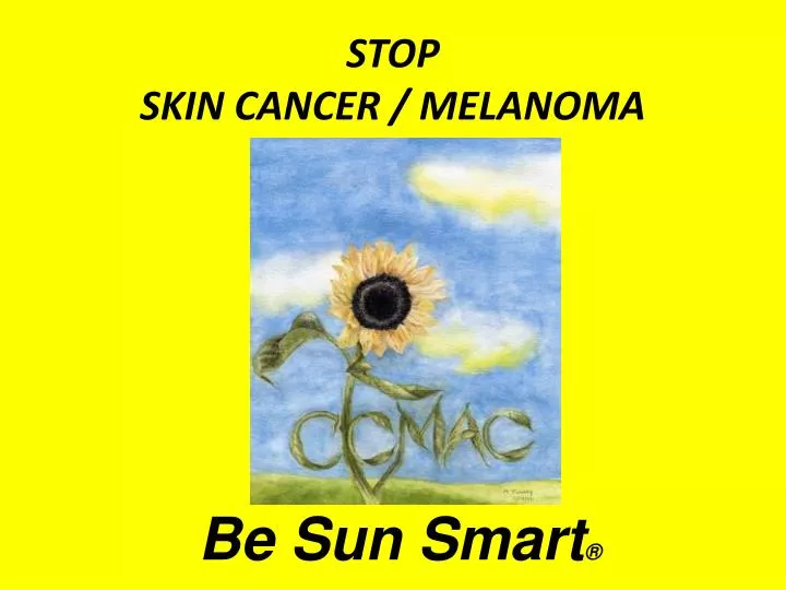 stop skin cancer melanoma