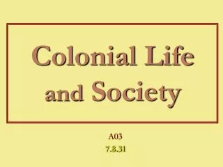 Colonial Life and Society
